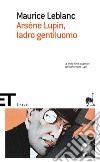 Arsène Lupin, ladro gentiluomo. E-book. Formato EPUB ebook