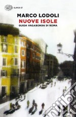 Nuove isole. Guida vagabonda di Roma. E-book. Formato EPUB ebook