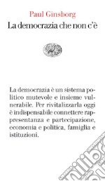 La democrazia che non c'è. E-book. Formato EPUB ebook