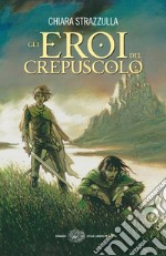 Gli eroi del crepuscolo. E-book. Formato EPUB