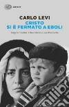 Cristo si è fermato a Eboli. E-book. Formato EPUB ebook di Carlo Levi