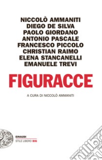 Figuracce. E-book. Formato EPUB ebook di Ammaniti N. (cur.)