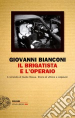 Il brigatista e l'operaio. E-book. Formato EPUB ebook