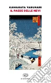 Il paese delle nevi. E-book. Formato EPUB ebook di Yasunari Kawabata