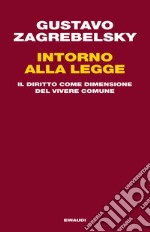 Intorno alla legge. Il diritto come dimensione del vivere comune. E-book. Formato EPUB ebook