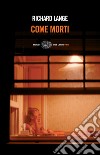 Come morti. E-book. Formato EPUB ebook