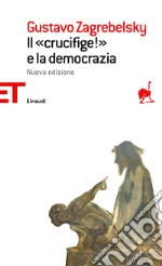 Il «Crucifige!» e la democrazia. E-book. Formato EPUB ebook