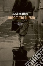 Dopo tutto questo. E-book. Formato EPUB ebook