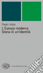 L' Europa moderna. Storia di un'identità. E-book. Formato EPUB ebook