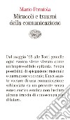 Miracoli e traumi della comunicazione. E-book. Formato EPUB ebook