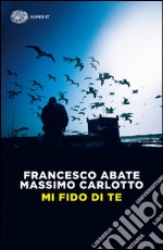 Mi fido di te. E-book. Formato EPUB ebook