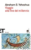 Viaggio alla fine del millennio. E-book. Formato EPUB ebook