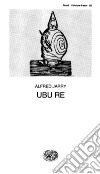 Ubu re. E-book. Formato EPUB ebook di Alfred Jarry