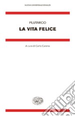 La vita felice. E-book. Formato EPUB ebook