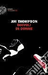 Diavoli di donne. E-book. Formato EPUB ebook di Jim Thompson