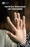 Un pedigree. E-book. Formato EPUB ebook