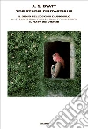 Tre storie fantastiche. Il genio nell'occhio d'usignolo-La storia della principessa primogenita-Il fiato dei draghi. E-book. Formato EPUB ebook di Antonia Susan Byatt