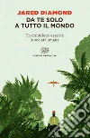Da te solo a tutto il mondo. Un ornitologo osserva le società umane. E-book. Formato EPUB ebook
