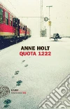 Quota 1222. E-book. Formato EPUB ebook di Anne Holt