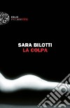 La colpa. E-book. Formato EPUB ebook di Sara Bilotti