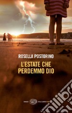 L' estate che perdemmo Dio. E-book. Formato EPUB ebook