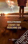 L' estate che perdemmo Dio. E-book. Formato EPUB ebook