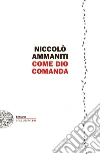 Come Dio comanda. E-book. Formato EPUB ebook di Niccolò Ammaniti