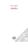 Amirbar. E-book. Formato EPUB ebook di Álvaro Mutis