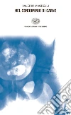 Nel condominio di carne. E-book. Formato EPUB ebook di Valerio Magrelli