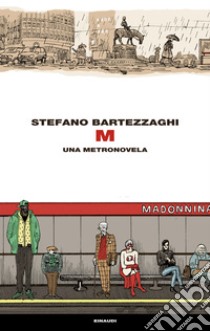 M. Una metronovela. E-book. Formato EPUB ebook di Stefano Bartezzaghi