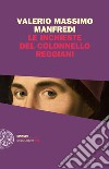 Le inchieste del colonnello Reggiani. E-book. Formato EPUB ebook di Valerio M. Manfredi