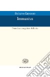 Immunitas. Protezione e negazione della vita. E-book. Formato EPUB ebook di Roberto Esposito