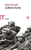 L' ultimo fronte. Lettere di soldati caduti o dispersi nella seconda guerra mondiale. E-book. Formato EPUB ebook