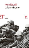 L' ultimo fronte. Lettere di soldati caduti o dispersi nella seconda guerra mondiale. E-book. Formato EPUB ebook di Nuto Revelli