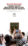 L' opera d'arte nell'epoca della sua riproducibilità tecnica. E-book. Formato EPUB ebook