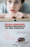 Storia naturale di una famiglia. E-book. Formato EPUB ebook di Ester Armanino