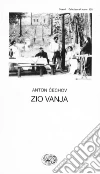 Zio Vanja. E-book. Formato EPUB ebook di Anton Cechov