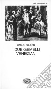 I due gemelli veneziani. E-book. Formato EPUB ebook