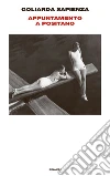 Appuntamento a Positano. E-book. Formato EPUB ebook di Goliarda Sapienza