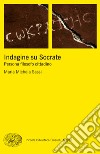 Indagine su Socrate. E-book. Formato EPUB ebook