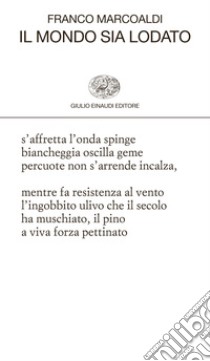 Il mondo sia lodato. E-book. Formato EPUB ebook di Franco Marcoaldi