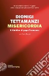 Misericordia. Il Giubileo di papa Francesco. E-book. Formato EPUB ebook di Dionigi Tettamanzi