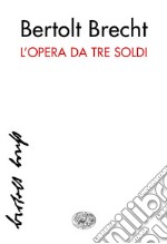 L' opera da tre soldi. E-book. Formato EPUB ebook