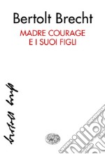 Madre Courage e i suoi figli. E-book. Formato EPUB ebook