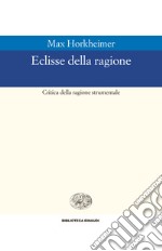 Eclissi della ragione. Critica della ragione strumentale. E-book. Formato EPUB ebook