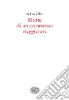 Morte di un commesso viaggiatore. E-book. Formato EPUB ebook di Arthur Miller