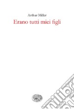 Erano tutti miei figli. E-book. Formato EPUB ebook