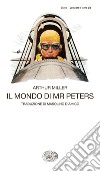 Il mondo di Mr Peters. E-book. Formato EPUB ebook di Arthur Miller