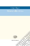 Ritorno alla critica. E-book. Formato EPUB ebook di Cesare Segre