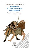 Hagakure. E-book. Formato EPUB ebook di Tsunetomo Yamamoto